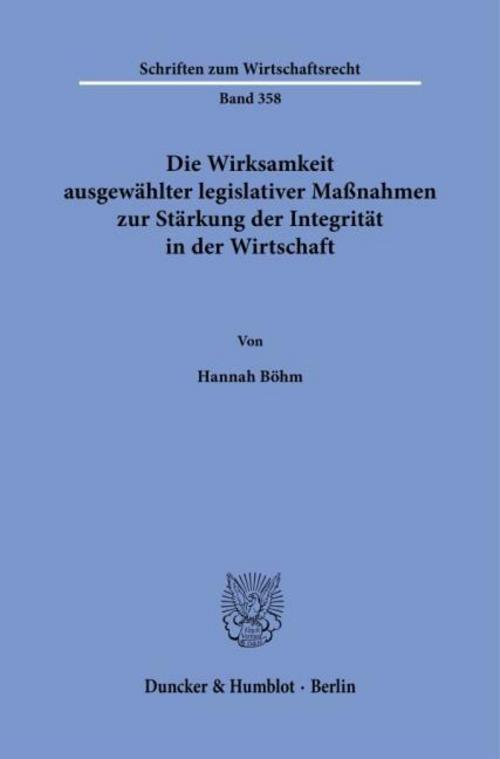 Die Wirksamkeit ausgewählter legislativer Maßnahmen zur Stärkung der Integrität in der Wirtschaft