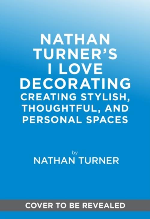 Nathan Turner's I Love Decorating
