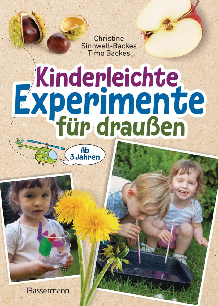 Sinnwell-Backes, Christine/Kinderleichte Experimente für draußen. Ab 3 Jahren