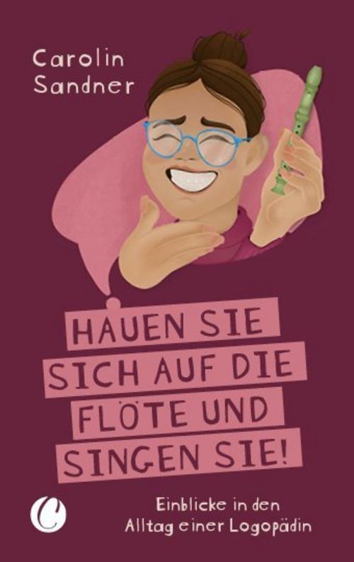 Buchcover: \"Hauen Sie sich auf die Flöte und singen Sie!\"