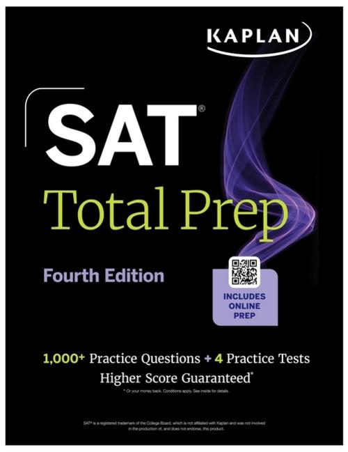 SAT Total Prep, Fourth Edition (2026-2027): Includes 4 Full Length Practice Tests, 1,100+ Practice Questions + 1 Year Access to Online Quizzes and Video Lessons and Tutorials (Kaplan Test Prep)