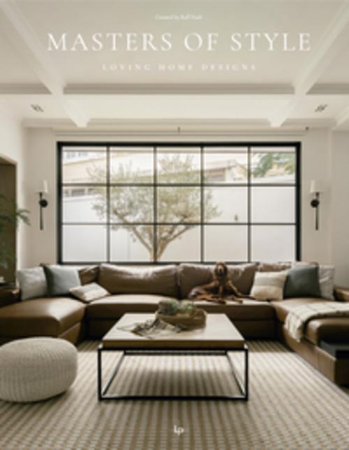 Masters of Style: Loving Interior Design