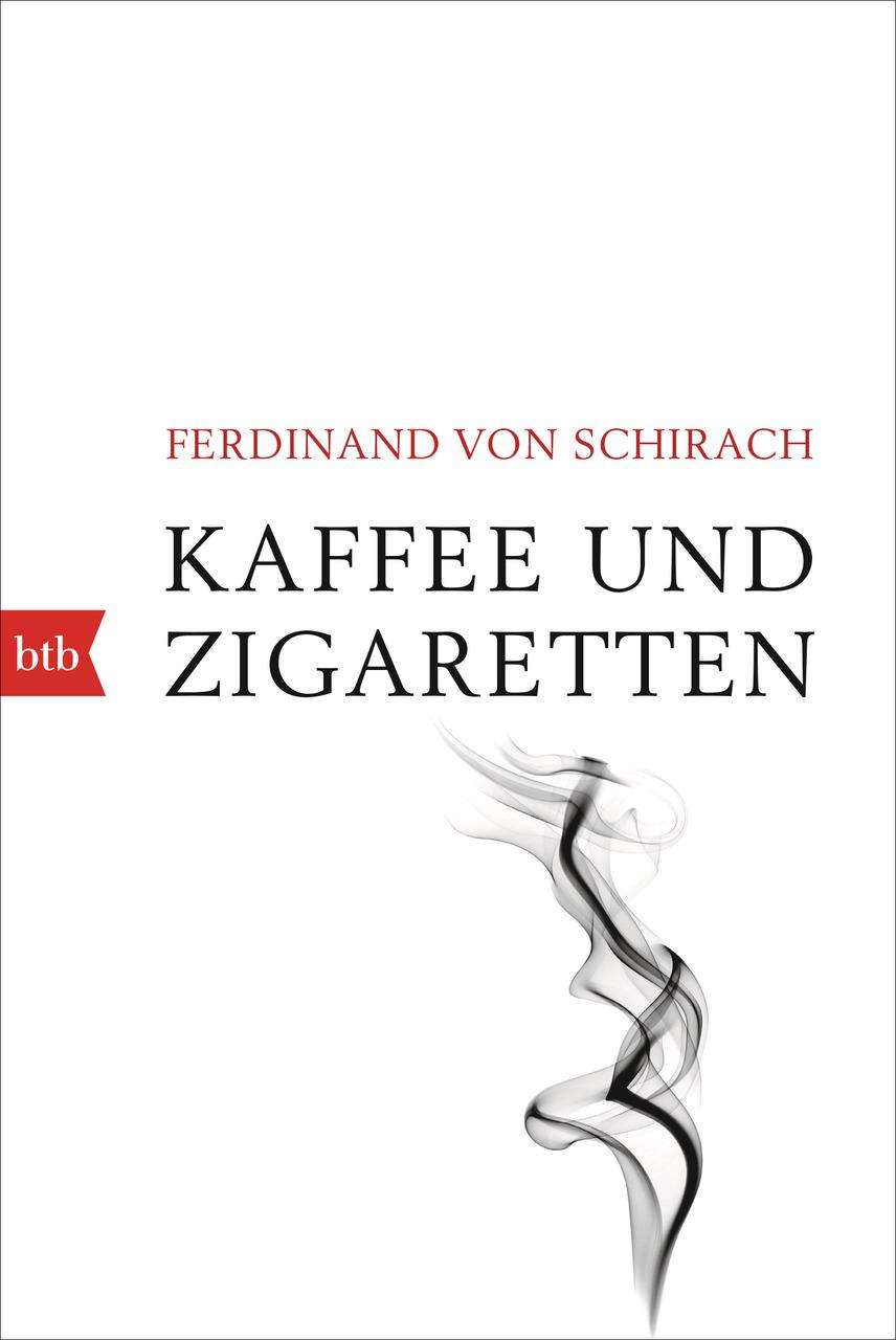 Schirach, Ferdinand von/Kaffee und Zigaretten