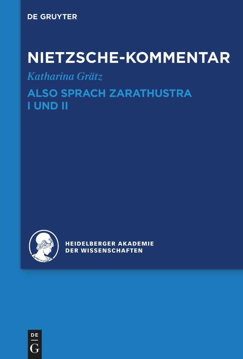 Kommentar zu Nietzsches \"Also sprach Zarathustra\" I und II