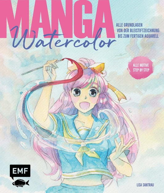 Buchcover: Manga Watercolor - Alle Grundlagen von der Bleistiftzeichnung bis zum fertigen Aquarell