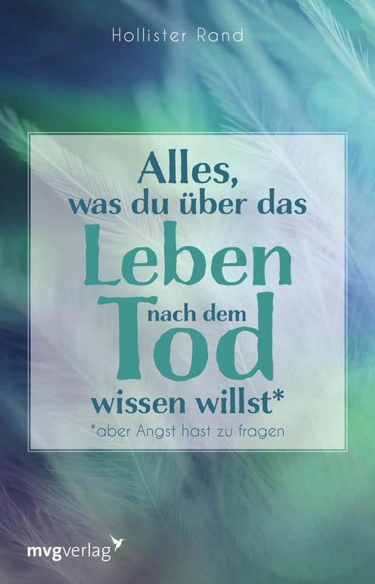 Buchcover: Alles, was du über das Leben nach dem Tod wissen willst