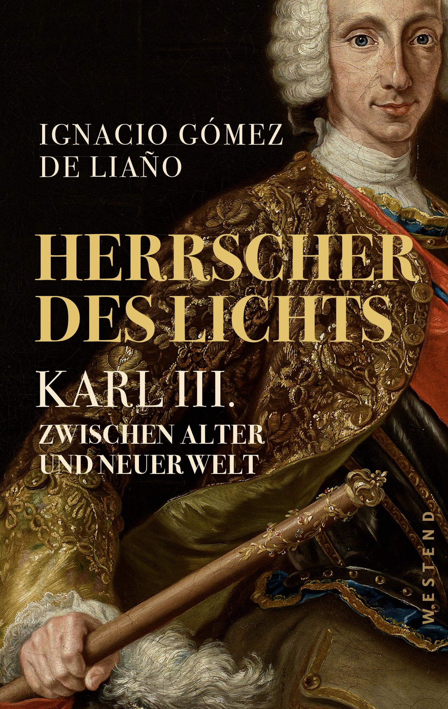 Herrscher des Lichts: Karl III. Zwischen alter und neuer Welt