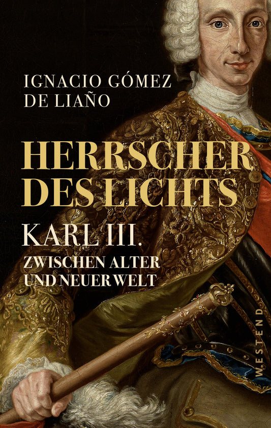 Herrscher des Lichts: Karl III. Zwischen alter und neuer Welt