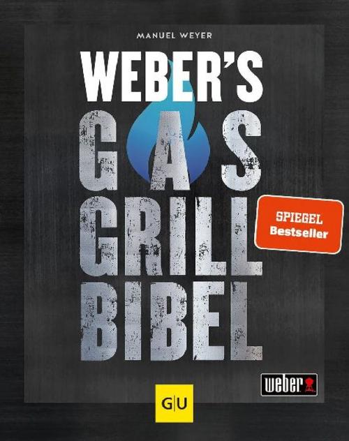 Weber's Gasgrillbibel (Weber's Grillen)