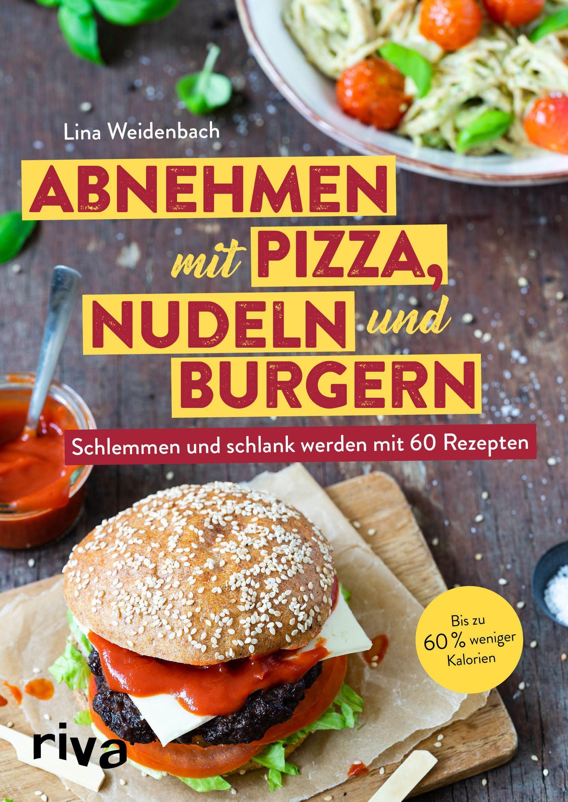 Buchcover: Abnehmen mit Pizza, Nudeln und Burgern