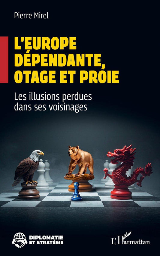 L'Europe dépendante, otage et proie