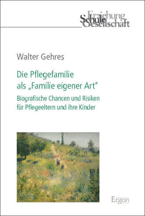 Die Pflegefamilie als \"Familie eigener Art\"