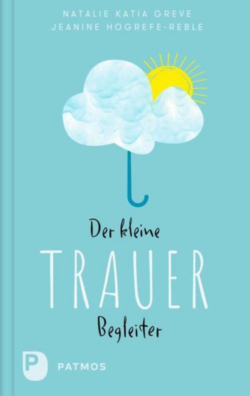 Greve, Natalie Katia/Der kleine Trauerbegleiter