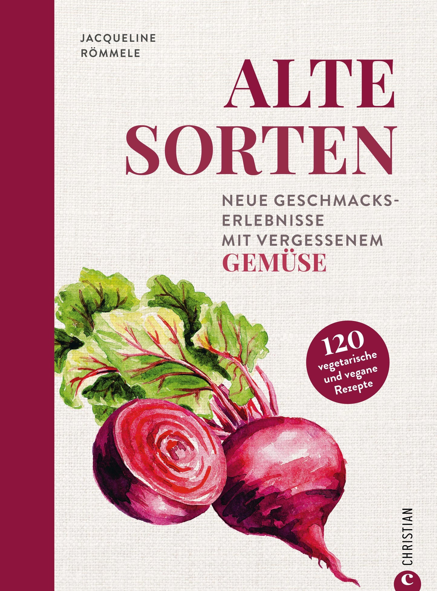 Gemüse-Kochbuch – Alte Sorten: Saisonal kochen mit vergessenen Gemüsesorten. Veggie Kochbuch mit 120 vegetarischen & veganen Rezepten von deftig bis süß. Inkl. Tipps zu Anbau und Ernte.