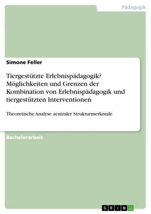 Tiergestützte Erlebnispädagogik? Möglichkeiten und Grenzen der Kombination von Erlebnispädagogik und tiergestützten Interventionen