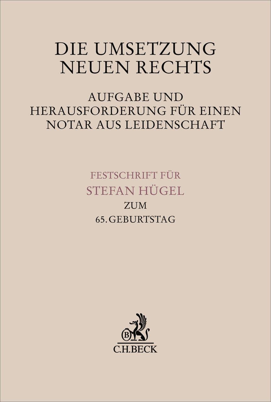 Die Umsetzung neuen Rechts - Aufgabe und Herausforderung für einen Notar aus Leidenschaft