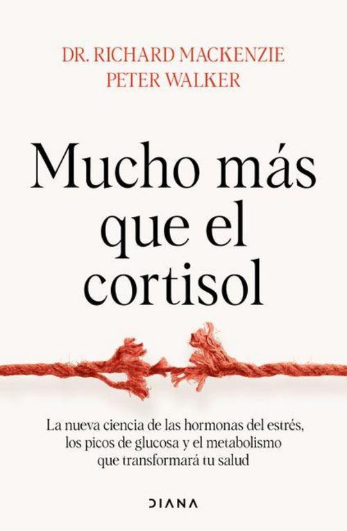 Mucho Más Que El Cortisol: La Nueva Ciencia de Las Hormonas del Estrés, Los Picos de Glucosa Y El Metabolismo Que Transformará Tu Salud / Stress Tested