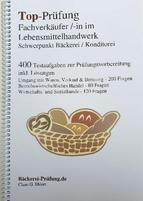 Top-Prüfung Fachverkäufer/in im Lebensmittelhandwerk - Schwerpunkt Bäckerei / Konditorei