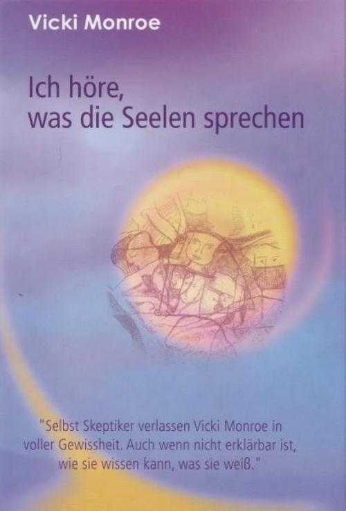 Buchcover: Ich höre, was die Seelen sprechen
