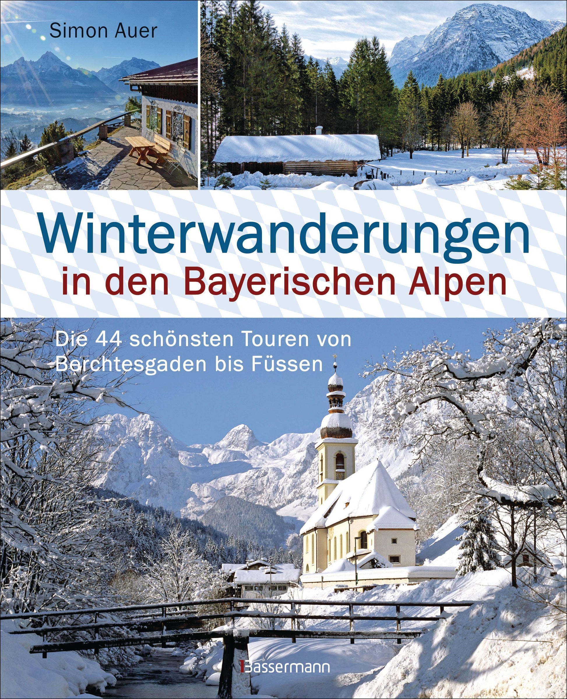 Buchcover: Winterwanderungen in den Bayerischen Alpen. Die 44 schönsten Touren zu durchgehend geöffneten Hütten und über 35 weitere Wanderziele in Kürze