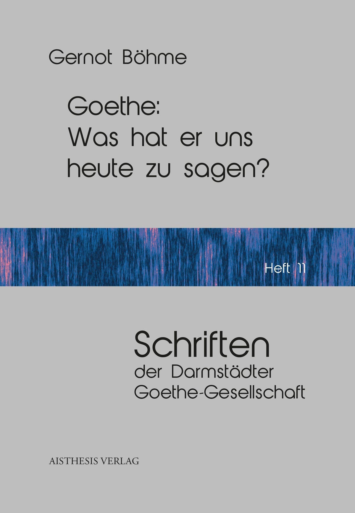 Buchcover: Goethe: Was hat er uns heute zu sagen?