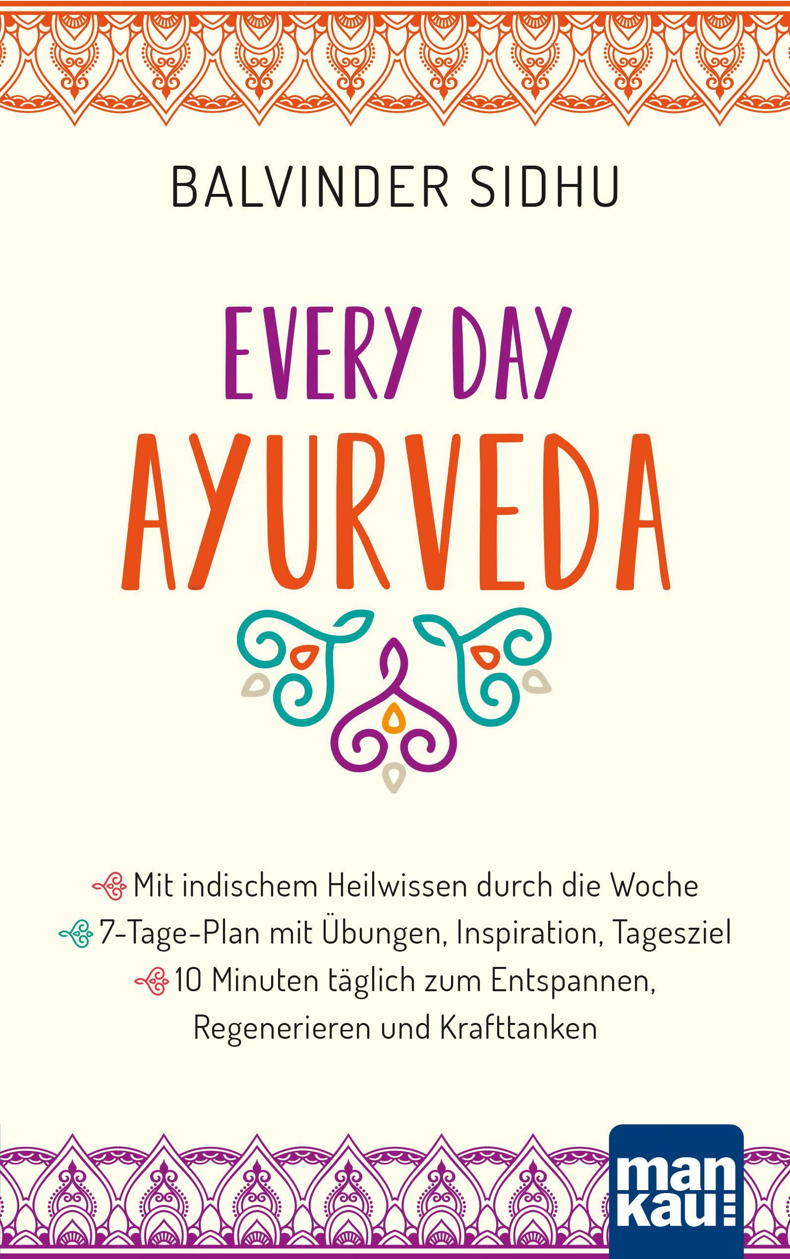 Buchcover: Every Day Ayurveda. Mit indischem Heilwissen durch die Woche