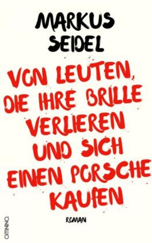 Von Leuten, die ihre Brille verlieren und sich einen Porsche kaufen