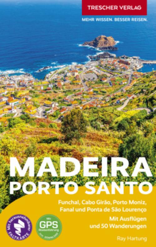 TRESCHER Reiseführer Madeira und Porto Santo