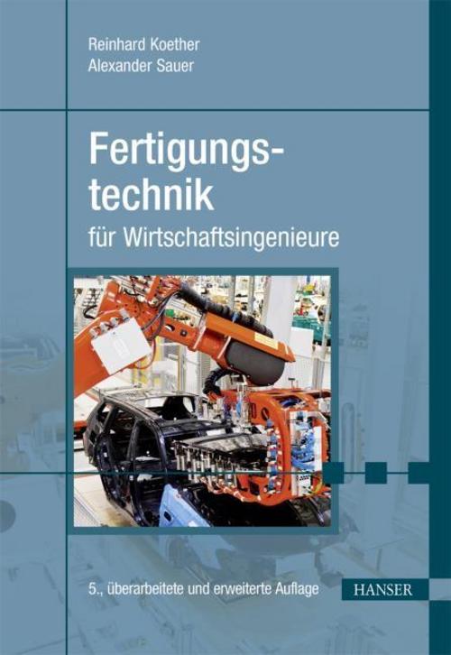 Buchcover: Fertigungstechnik für Wirtschaftsingenieure