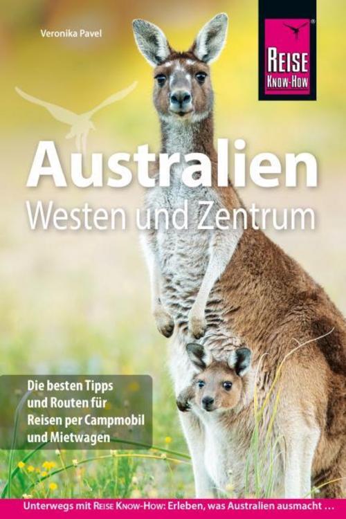Pavel, Veronika/Reise Know-How Reiseführer Australien - Westen und Zentrum