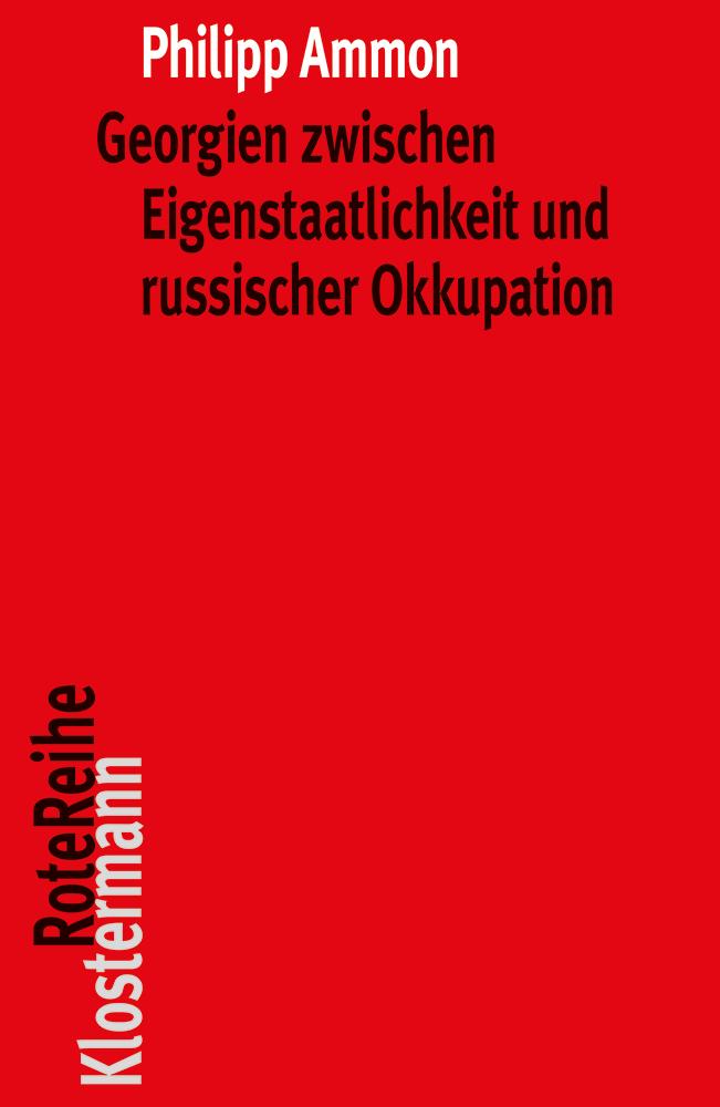 Buchcover: Georgien zwischen Eigenstaatlichkeit und russischer Okkupation