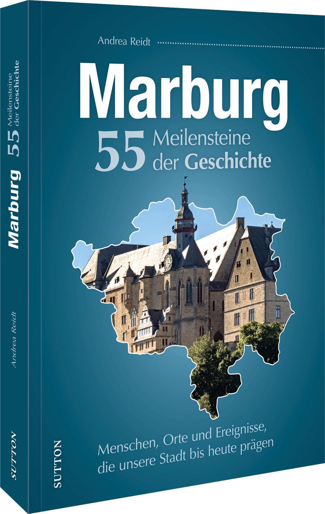 Buchcover: Marburg. 55 Meilensteine der Geschichte