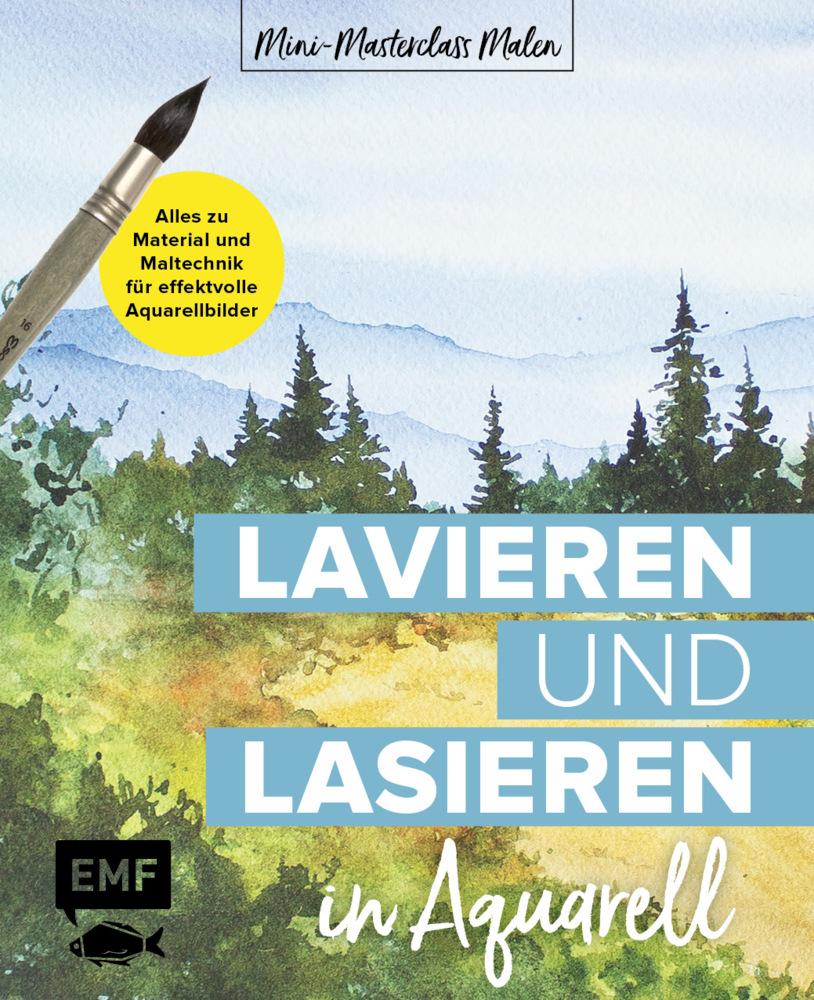 Mini-Masterclass Malen - Lavieren und Lasieren in Aquarell