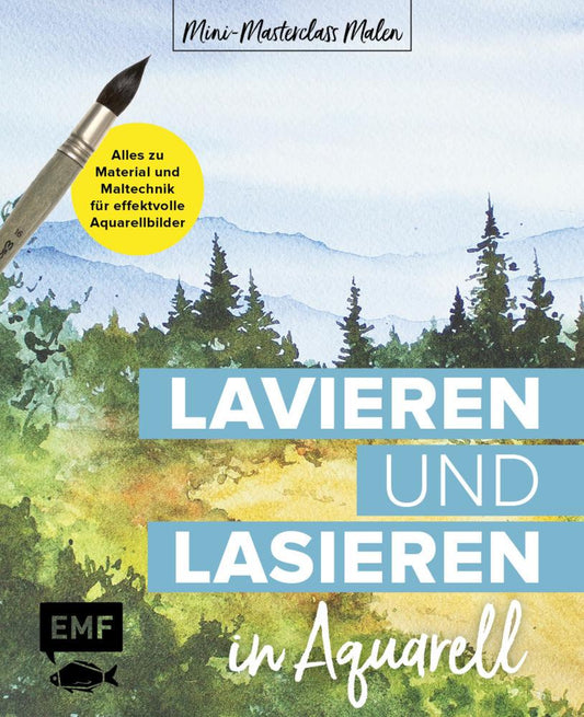 Mini-Masterclass Malen - Lavieren und Lasieren in Aquarell