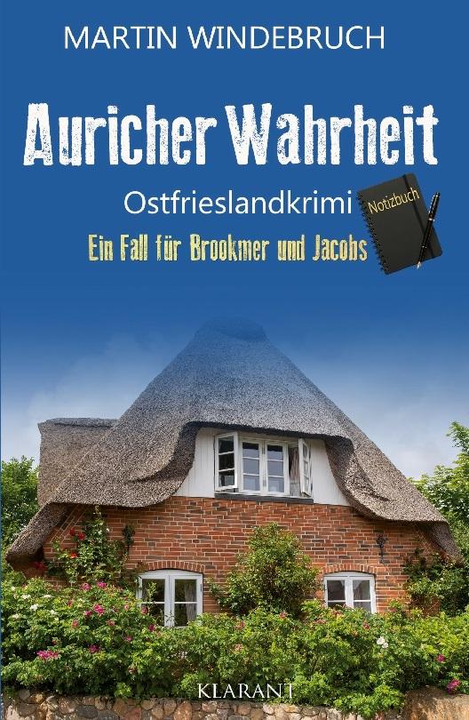 Auricher Wahrheit. Ostfrieslandkrimi - Nordseekrimi - Küstenkrimi