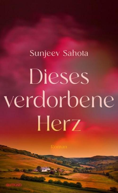 Dieses verdorbene Herz: Roman | Das Must-Read des Jahres und der fesselnde Roman zur Stunde.