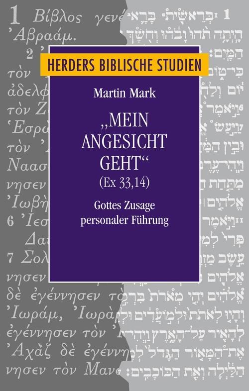 \"Mein Angesicht geht\" (Ex 33,14)