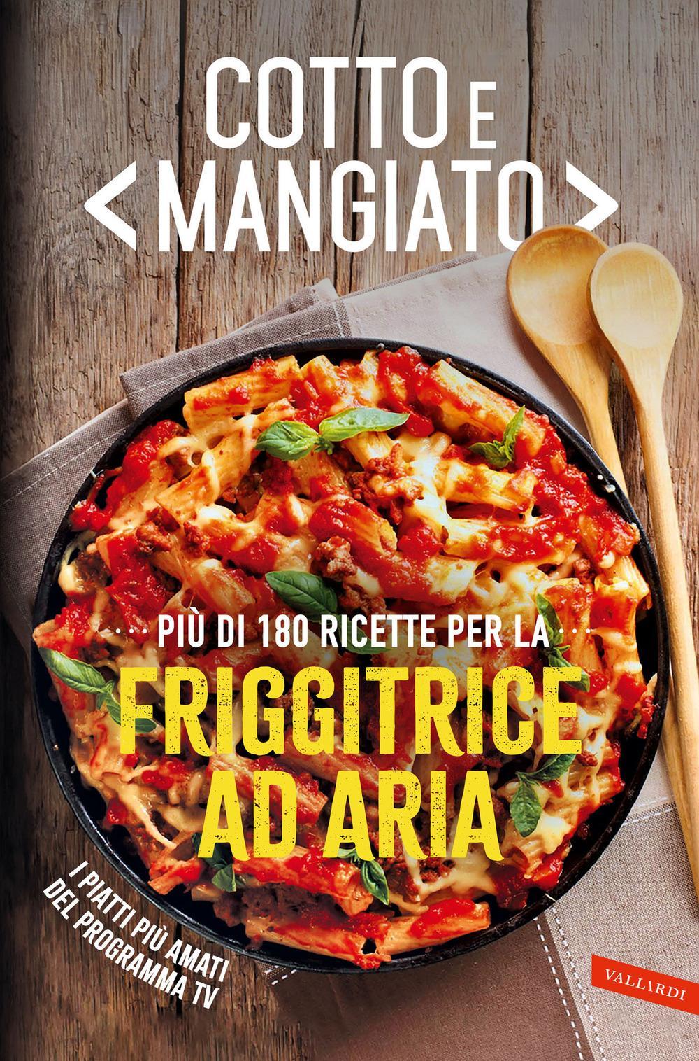 Buchcover: Cotto e mangiato. Più di 180 ricette per la friggitrice ad aria