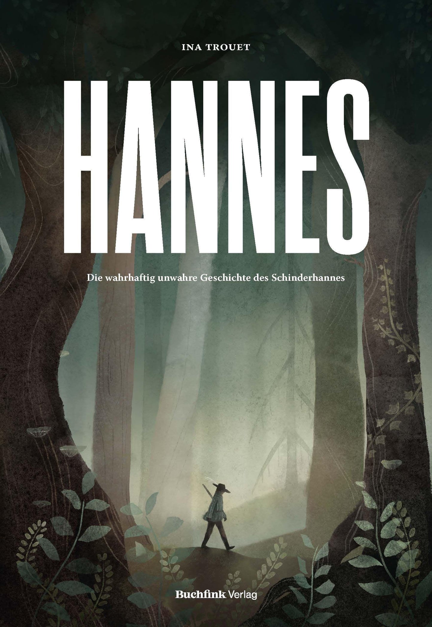 HANNES - Die wahrhaftig unwahre Geschichte des Schinderhannes
