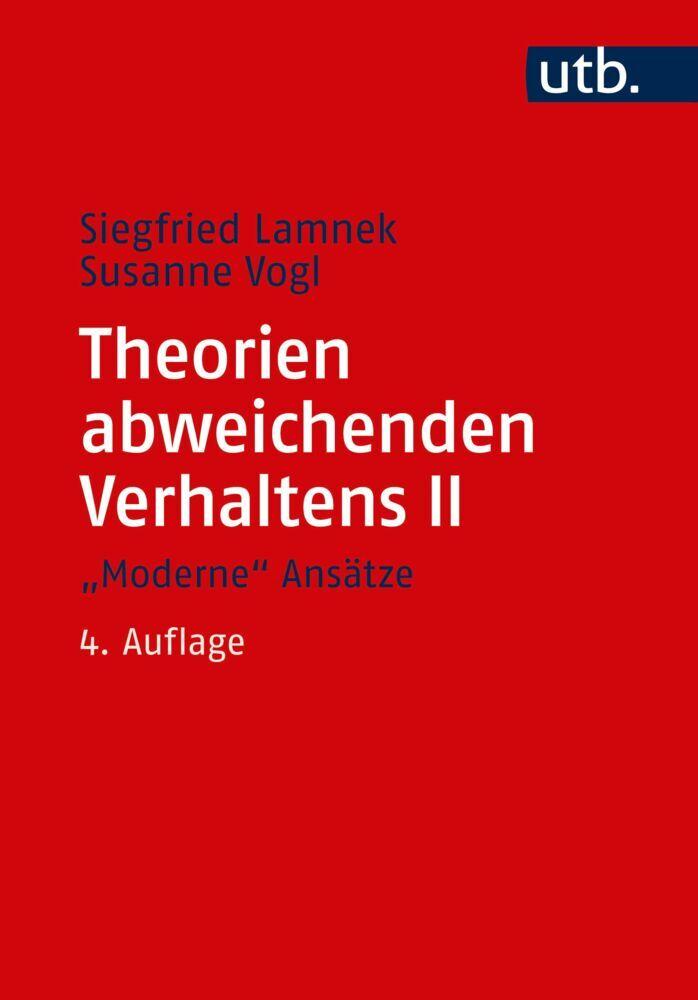 Theorien abweichenden Verhaltens 2. \"Moderne\" Ansätze