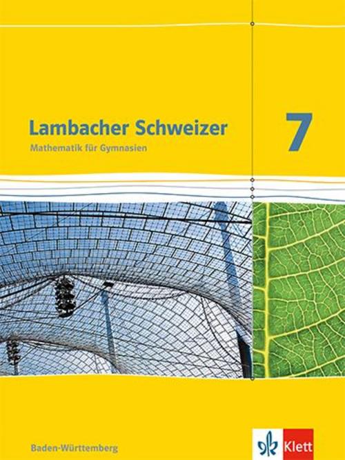 Lambacher Schweizer. 7. Schuljahr. Schülerbuch. Neubearbeitung. Baden-Württemberg