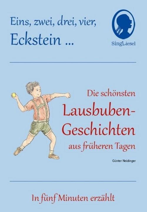 Buchcover: 1 2 3 4 Eckstein, Die schönsten Lausbuben-Geschichten aus früheren Tagen für Menschen mit Demenz
