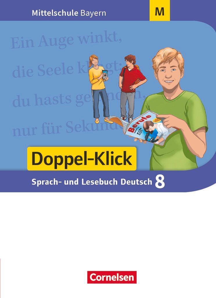 Doppel-Klick 8. Jahrgangsstufe - Mittelschule Bayern - Schülerbuch. Für M-Klassen