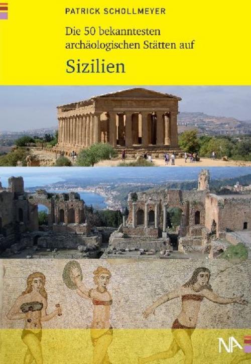 Die 50 bekanntesten archäologischen Stätten auf Sizilien