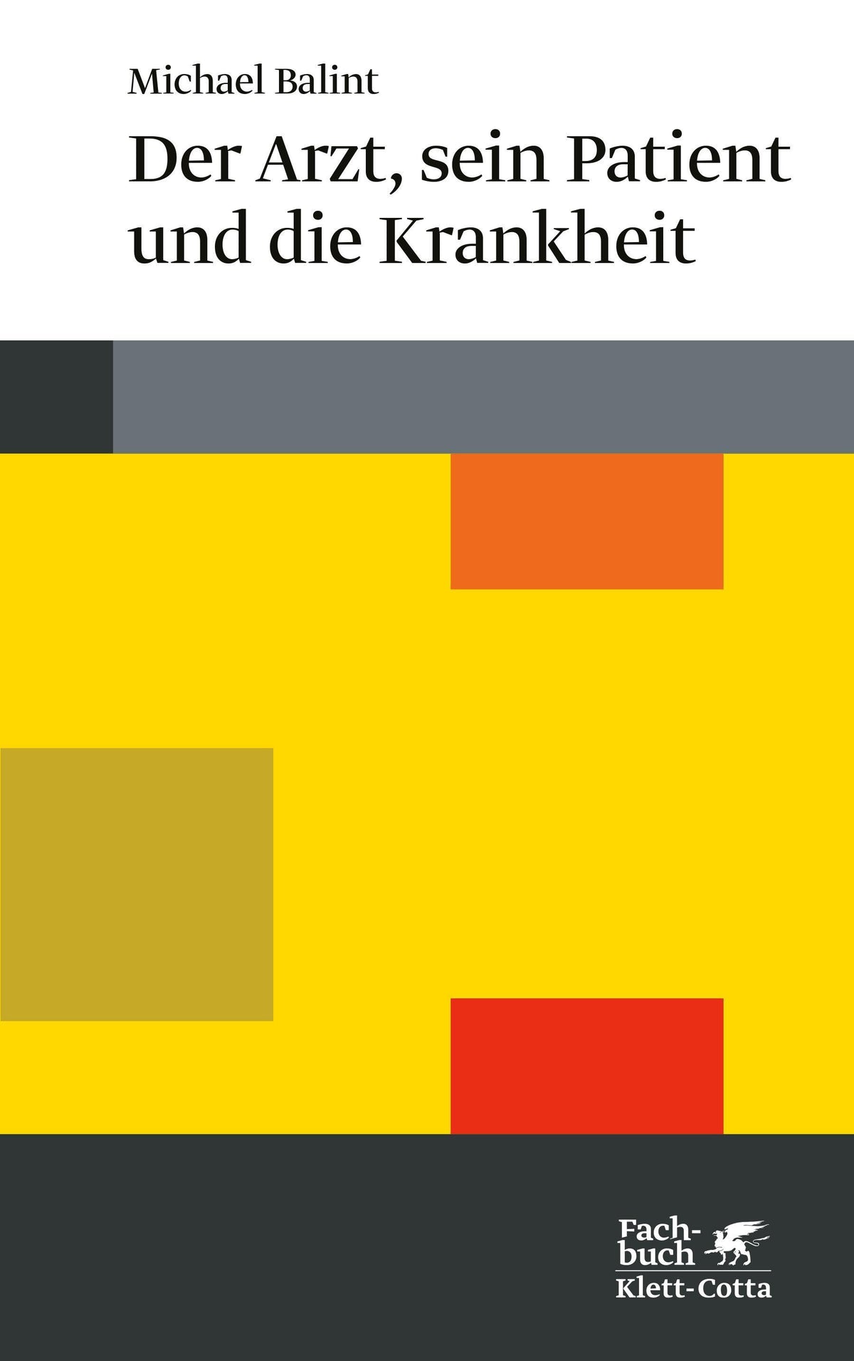 Buchcover: Der Arzt, sein Patient und die Krankheit