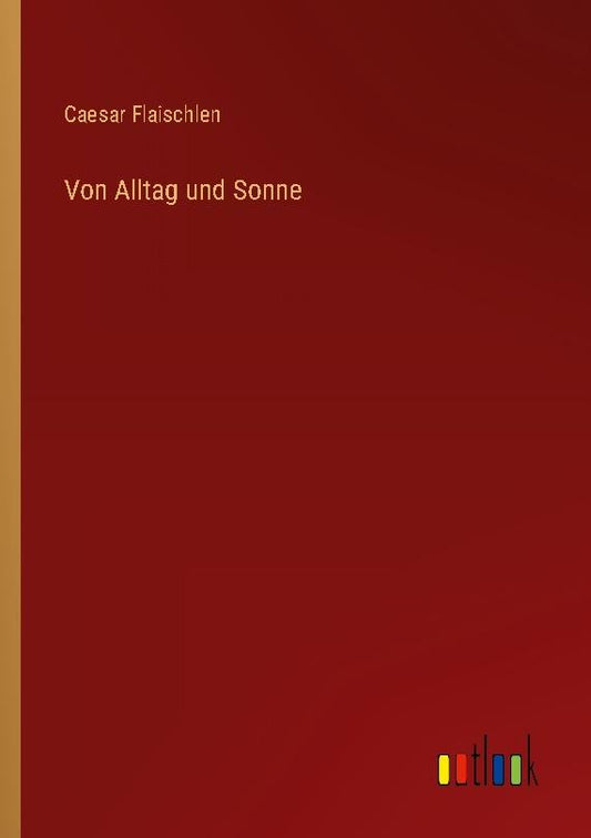 Von Alltag und Sonne