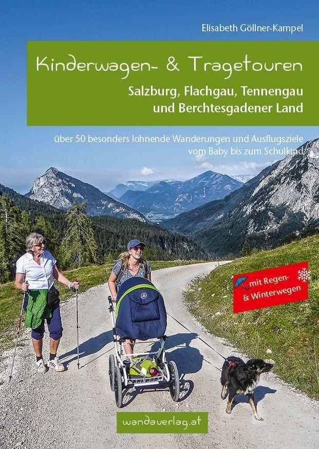 Kinderwagen- & Tragetouren - Salzburg, Flachgau, Tennengau und Berchtesgadener Land