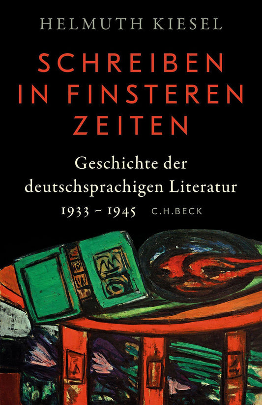 Geschichte der deutschen Literatur Bd. 11: Schreiben in finsteren Zeiten: Geschichte der deutschsprachigen Literatur 1933 - 1945