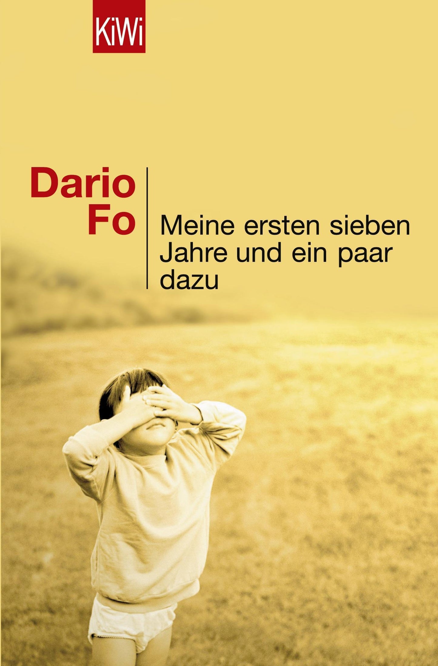Meine ersten sieben Jahre und ein paar dazu