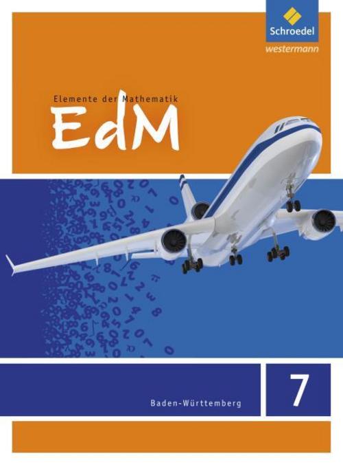 Elemente der Mathematik 7. Schulbuch. Sekundarstufe 1. Baden-Württemberg